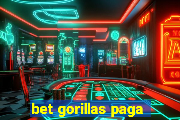 bet gorillas paga